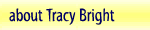 About Tracy Bright