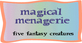 Magical Menagerie<P> A picturebook of fantasy creatures
