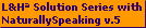 L&H Solution Series with
NaturallySpeaking v.5