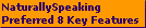 NaturallySpeaking
Preferred 8 Key Features