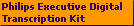 Philips Executive Digital
Transcription Kit 