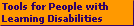 Tools for People with
Learning Disabilities