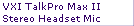 VXI TalkPro Max II
Stereo Headset Mic