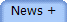 News +