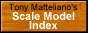 Tony Matteliano's Scale Model Index