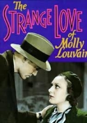 The Stange Love Of Molly Louvain